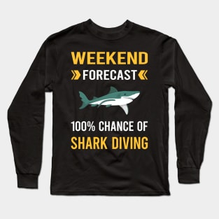 Weekend Forecast Shark Diving Diver Long Sleeve T-Shirt